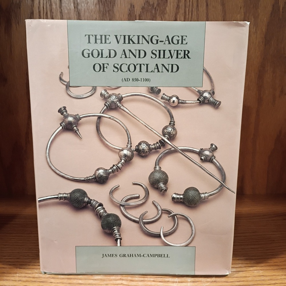 The Viking-Age Gold and Silver of Scotland (AD 850-1100) James Graham-Campbell